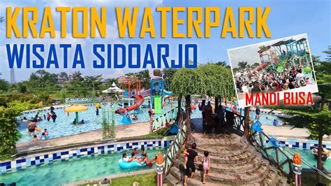 Sejarah Waterpark Kraton Sidoarjo